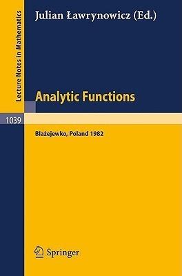 Analytic Functions Blazejewko 1982 Proceedings of a Conference held in Blazejewko, Poland, August 19 PDF