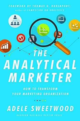 Analytical Marketer Transform Marketing Organization Reader