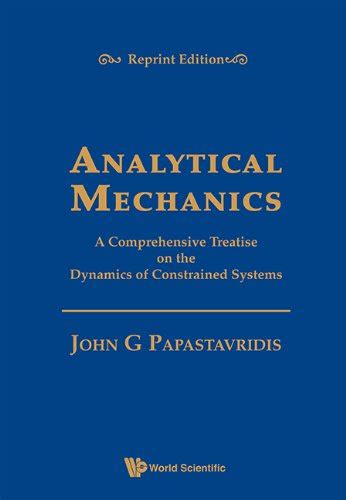 Analytical Mechanics A Comprehensive Treatise on the Dynamics of Constrained Systems 1st Edition Epub