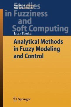 Analytical Methods in Fuzzy Modeling and Control 1st Edition PDF