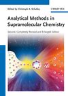 Analytical Methods in Supramolecular Chemistry 2nd Completely Revised and Enlarged Edition Reader