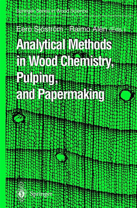 Analytical Methods in Wood Chemistry, Pulping and Papermaking 1st Edition Doc