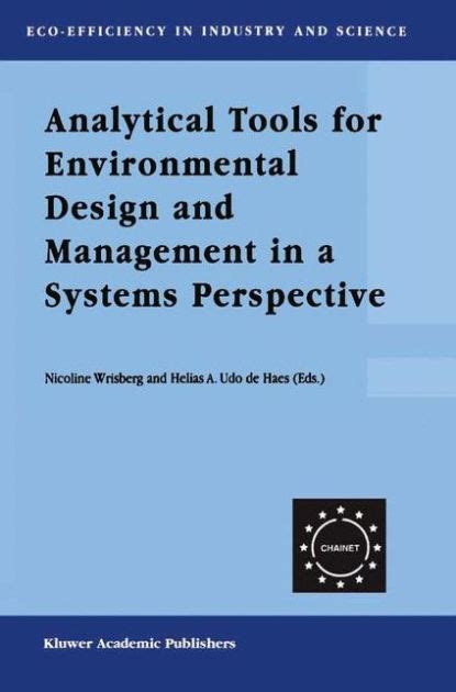 Analytical Tools for Environmental Design and Management in a Systems Perspective The Combined Use o Kindle Editon