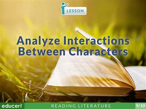 Analyze his interactions with other characters: