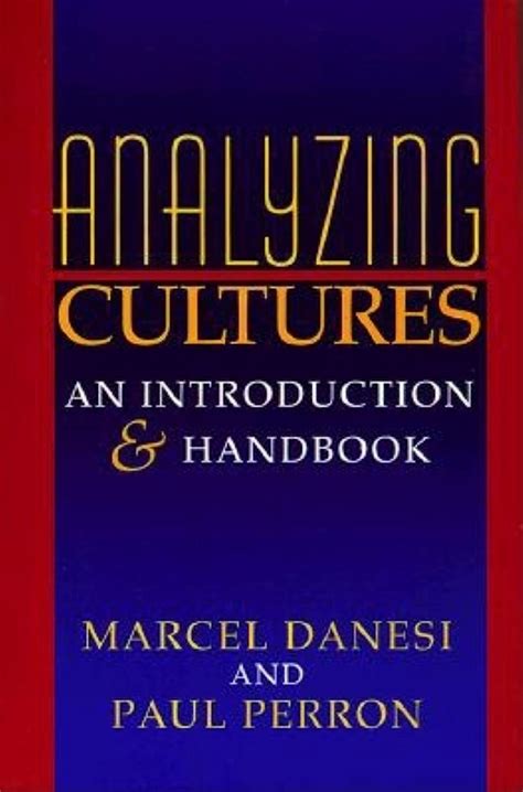 Analyzing Cultures An Introduction and Handbook Advances in Semiotics Doc