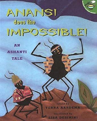 Anansi Does The Impossible!: An Ashanti Tale (Aladdin Picture Books) Epub