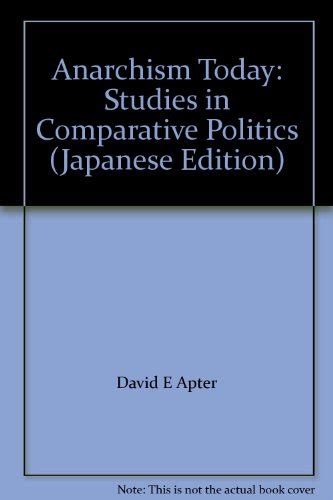 Anarchism Today Studies in Comparative Politics Japanese Edition Doc