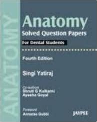 Anatomy Solved Question Papers for Dental Students Reader