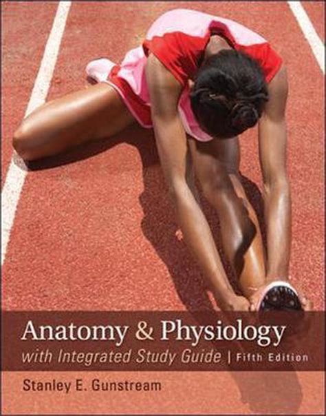 Anatomy and Physiology with Integrated Study Guide Kindle Editon