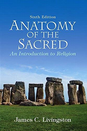 Anatomy of the Sacred An Introduction to Religion 6th Edition by James C Livingston Good Used Book pdf PDF
