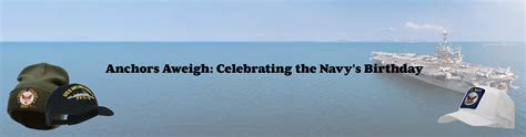 Anchors Aweigh! Celebrating the Navy's Rich Legacy and Enduring Spirit