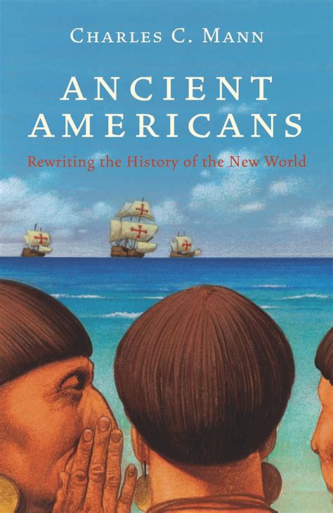 Ancient Americans Rewriting the History of the New World PDF