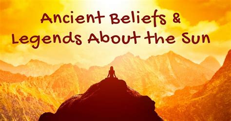 Ancient Beliefs and Legends