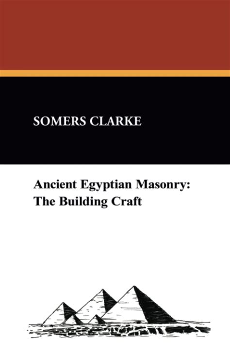 Ancient Egyptian Masonry The Building Craft Reader