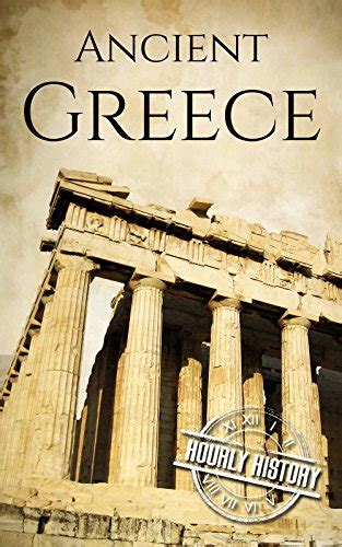 Ancient Greece A History From Beginning to End