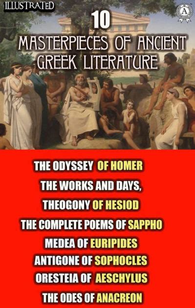 Ancient Greece Anthology The Works of Aeschylus Euripedes Hesiod Homer Lucian of Samosata and Sophocles With Active Table of Contents Doc