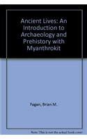 Ancient Lives An Introduction to Archaeology and Prehistory with MyAnthroKit 4th Edition Kindle Editon