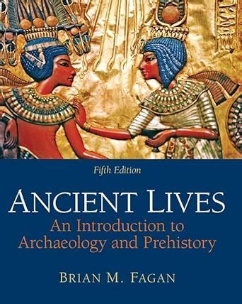 Ancient Lives Introduction Archaeology Reader