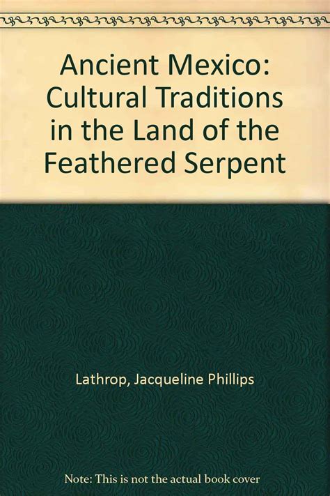 Ancient Mexico: Cultural Traditions in the Land of the Feathered Serpent Ebook Doc