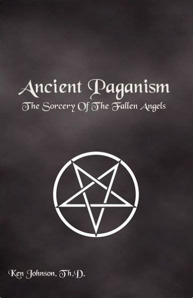Ancient Paganism The Sorcery of the Fallen Angels Doc