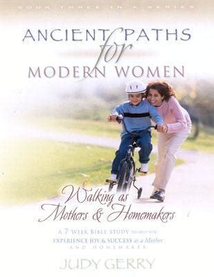 Ancient Paths for Modern Women- Book 3 Walking as Mothers and Homemakers Reader