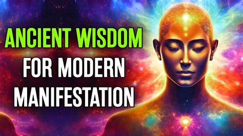 Ancient Wisdom and Modern Manifestation