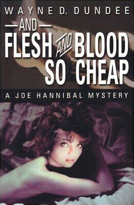 And Flesh and Blood So Cheap A Joe Hannibal Mystery Joe Hannibal Mysteries Reader