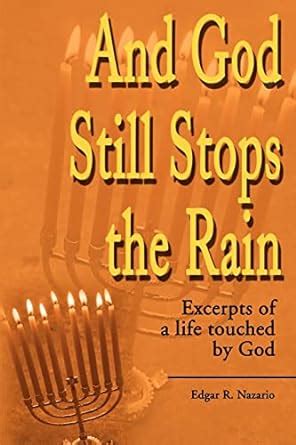 And God Still Stops the Rain Excerpts of a Life Touched by God PDF