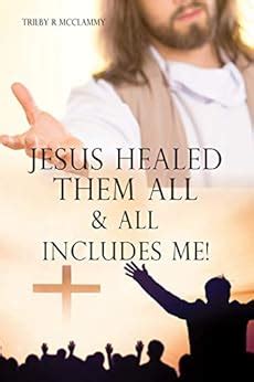 And Jesus Healed Them All Ebook Doc