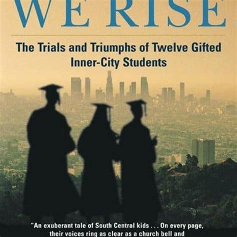 And Still We Rise: The Trials and Triumphs of Twelve Gifted Inner-City Students Epub