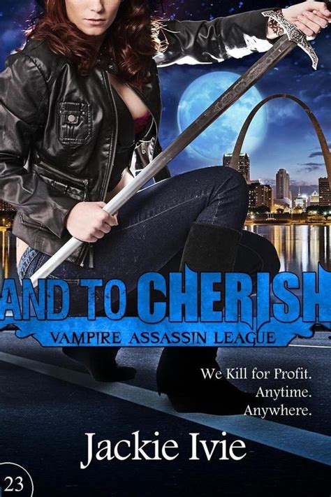 And To Cherish Vampire Assassin League 23 Kindle Editon