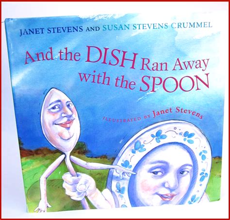 And the Dish Ran Away with the Spoon