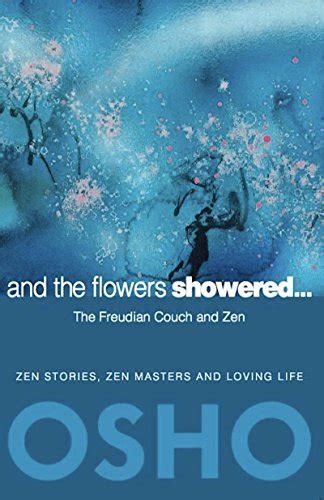 And the Flowers Showered The Freudian Couch and Zen Kindle Editon