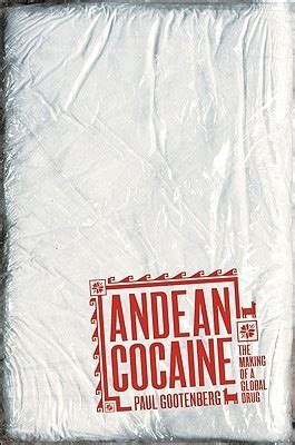 Andean Cocaine: The Making of a Global Drug Kindle Editon