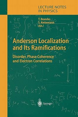 Anderson Localization and Its Ramifications Disorder, Phase Coherence, and Electron Correlations Doc