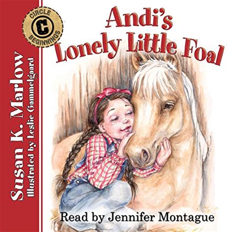 Andi s Lonely Little Foal Circle C Beginnings by Susan K Marlow 2011-07-12 Epub