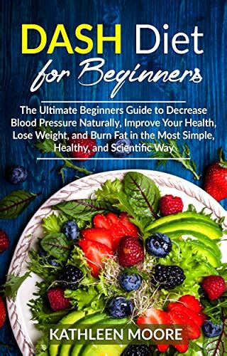 Andrea s Blood Pressure Reduction Diet for Beginners Get Started on the DASH Diet to Lower Blood Pressure and Return to Your Full Health Andrea Silver Healthy Recipes Volume 3 PDF