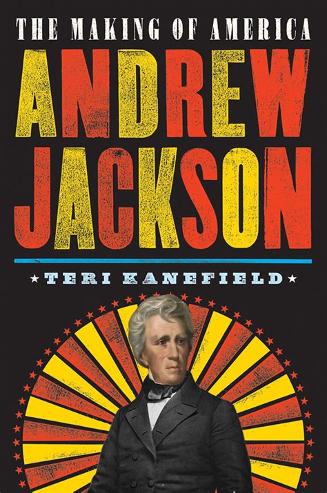 Andrew Jackson The Making of America 2