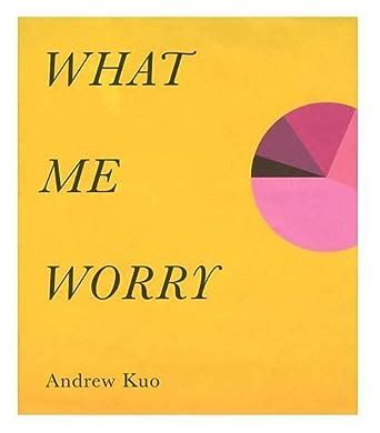 Andrew Kuo: What Me Worry Ebook Doc