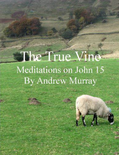 Andrew Murray Books The True Vine PDF
