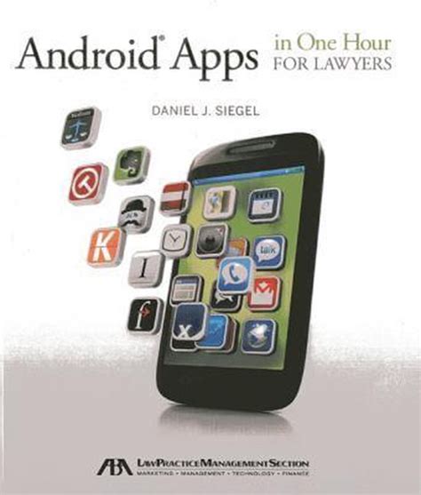 Android Apps in One Hour for Lawyers Kindle Editon