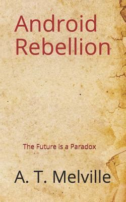 Android Rebellion Paradox T Melville ebook Reader