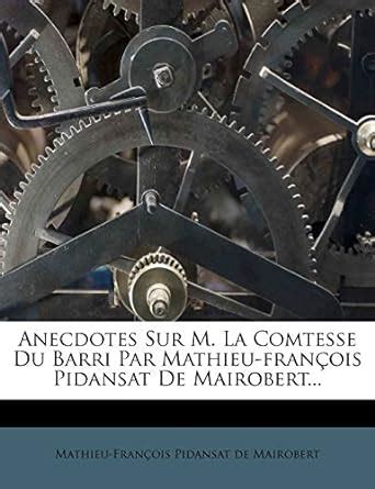 Anecdotes Sur M. La Comtesse Du Barri... Reader