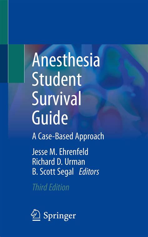 Anesthesia Student Survival Guide A Case-Based Approach 1st Edition Reader