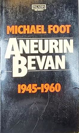 Aneurin Bevan A Biography Volume 2 1945-1960 Kindle Editon