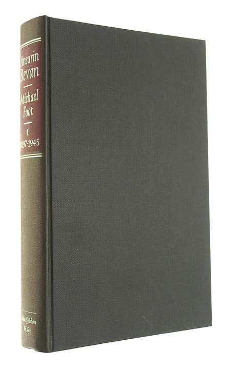 Aneurin Bevan A Biography Volume One 1897-1945 Volume Two 1945-1960 2-vol set Complete Reader