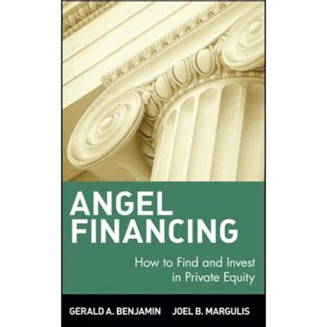 Angel Financing How to Find and Invest in Private Equity Kindle Editon