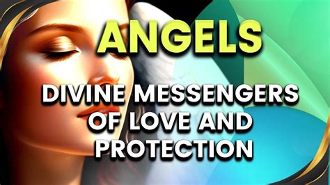 Angels: Messengers of Hope and Protection