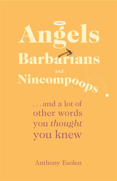 Angels Barbarians and Nincompoops PDF