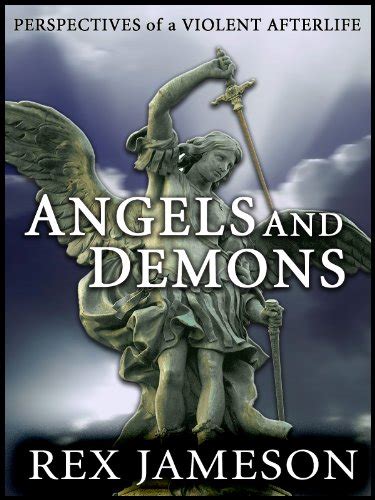 Angels and Demons Perspectives of a Violent Afterlife Reader